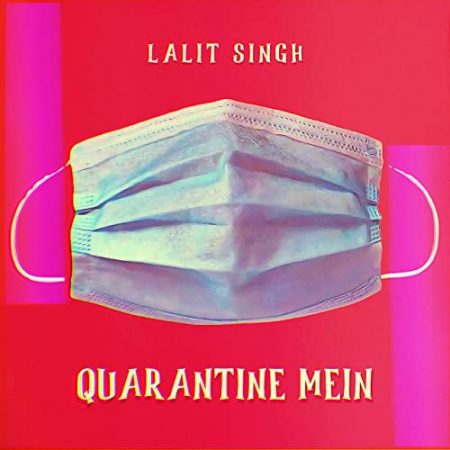 Lalit Singh Music - Quarantine mein